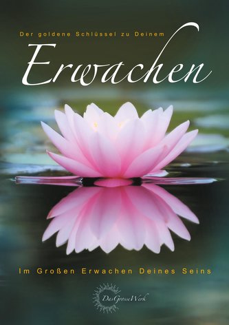 Der goldene Schlüssel zu Deinem Erwachen