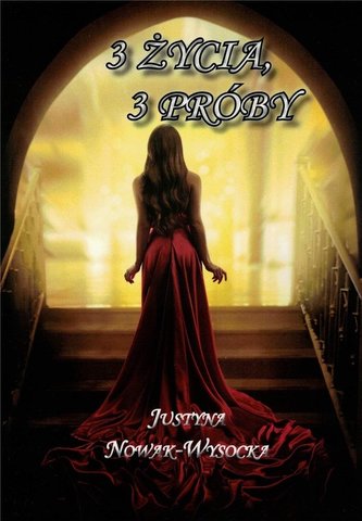 3 życia, 3 próby 3 życia, 3 próby