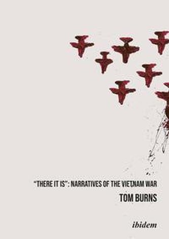 \"There It Is\": Narratives of the Vietnam War