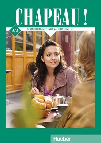 Chapeau ! A2. Sprachtrainer mit Audios online
