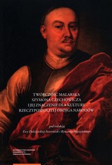 Twórczość malarska Szymona Czechowicza i jej znaczenie dla kultury Rzeczypospolitej Obojga Narodów