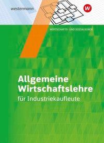 Industriekaufleute. Schülerband. Allgemeine Wirtschaftslehre