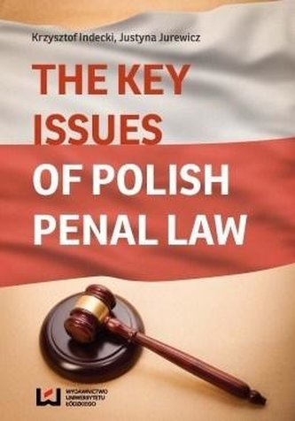 The Key Issues of Polish Penal Law The Key Issues of Polish Penal Law