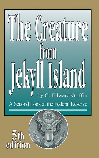 The Creature from Jekyll Island