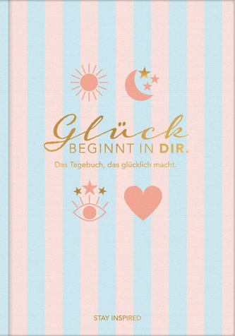 Das Tagebuch das glücklich macht (Special Edition): 6 Minuten am Tag für mehr Glück, Positivität, Dankbarkeit und Erfolg. Dankba