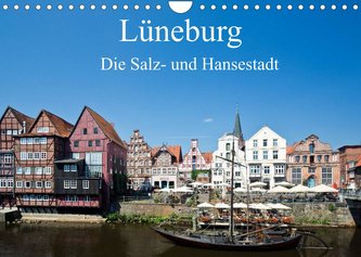 Lüneburg - Die Salz- und Hansestadt (Wandkalender 2022 DIN A4 quer)