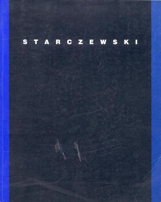 Antoni Starczewski (1924-2000) malarstwo, rzeźba..