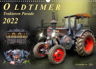 Oldtimer - Traktoren Parade (Wandkalender 2022 DIN A3 quer) Oldtimer - Traktoren Parade (Wandkalender 2022 DIN A3 quer)