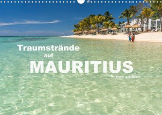 Traumstrände auf Mauritius (Wandkalender 2022 DIN A3 quer)