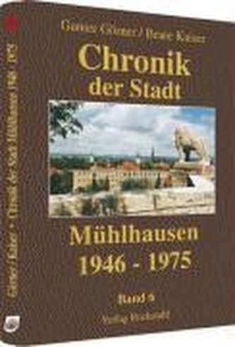 Chronik der Stadt Mühlhausen in Thüringen. BAND 6 (1946-1975)