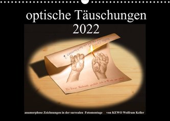 optische Täuschungen 2022 (Wandkalender 2022 DIN A3 quer)