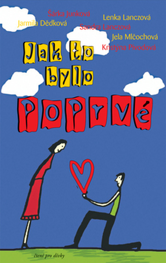 Jak to bylo poprvé