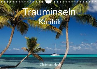 Trauminseln Karibik Christian Heeb (Wandkalender 2022 DIN A4 quer) Trauminseln Karibik Christian Heeb (Wandkalender 2022 DIN A4 quer)