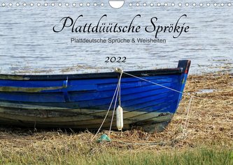 Plattdüütsche Sprökje 2022 (Wandkalender 2022 DIN A4 quer) Plattdüütsche Sprökje 2022 (Wandkalender 2022 DIN A4 quer)
