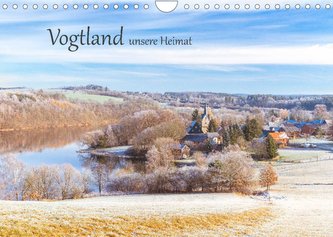 Vogtland - unsere Heimat (Wandkalender 2022 DIN A4 quer)