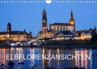 Elbflorenzansichten (Wandkalender 2022 DIN A4 quer)