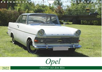 Opel Oldtimer mit dem Blitz (Wandkalender 2022 DIN A4 quer)