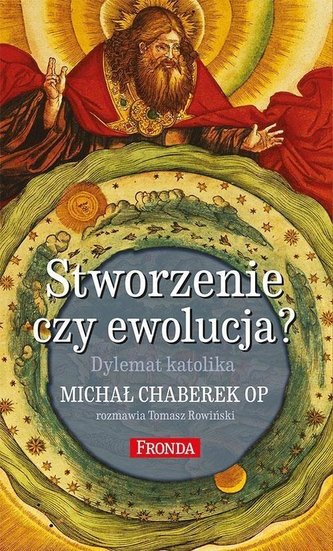 Stworzenie czy ewolucja. Dylemat katolika w.2 Stworzenie czy ewolucja. Dylemat katolika w.2