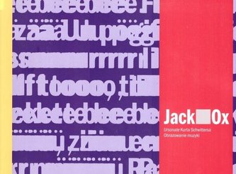Jack OX. Ursonate Kurta Schwittersa