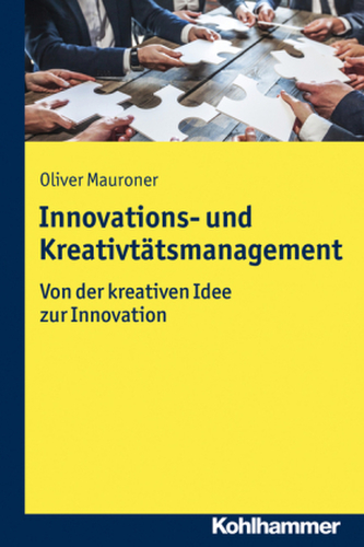Innovations- und Kreativitätsmanagement Innovations- und Kreativitätsmanagement