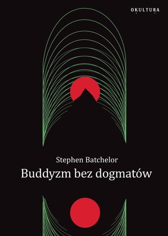 Buddyzm bez dogmatów Buddyzm bez dogmatów