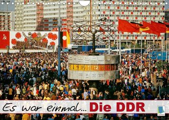 Es war einmal ... Die DDR (Wandkalender 2022 DIN A4 quer)
