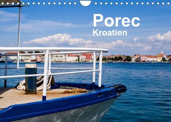 Porec, Kroatien (Wandkalender 2022 DIN A4 quer)