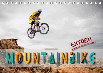 Mountainbike extrem (Tischkalender 2022 DIN A5 quer)
