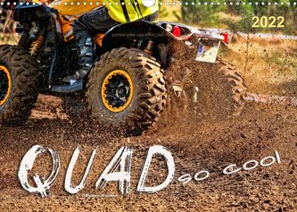 Quad - so cool (Wandkalender 2022 DIN A3 quer) Quad - so cool (Wandkalender 2022 DIN A3 quer)
