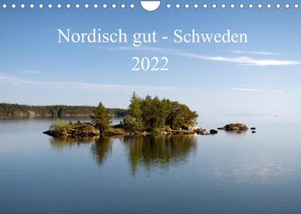 Nordisch gut - Schweden (Wandkalender 2022 DIN A4 quer)