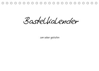 Bastelkalender - Weiss (Tischkalender 2022 DIN A5 quer)