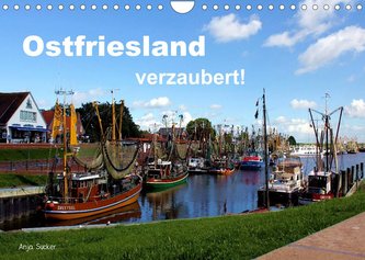 Ostfriesland verzaubert! (Wandkalender 2022 DIN A4 quer)