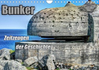 Bunker Zeitzeugen der Geschichte (Wandkalender 2022 DIN A4 quer)