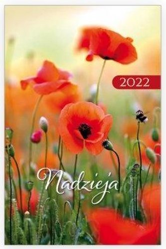 Kalendarz 2022 Kieszonkowy Nadzieja - Maki Kalendarz 2022 Kieszonkowy Nadzieja - Maki