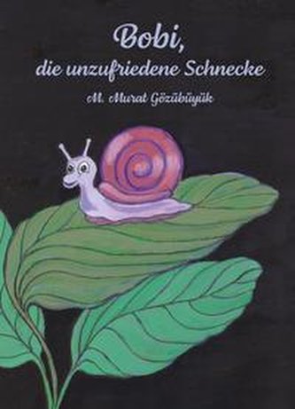 Bobi, die unzufriedene Schnecke