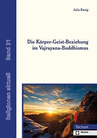 Die Körper-Geist-Beziehung im Vajrayana-Buddhismus