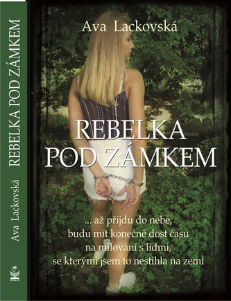 Rebelka pod zámkem (Ava Lackovská, 2017)