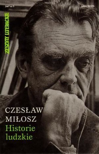 Historie Ludzkie - Czesław Miłosz Historie Ludzkie - Czesław Miłosz