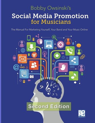 Social Media Promotion For Musicians - Second Edition