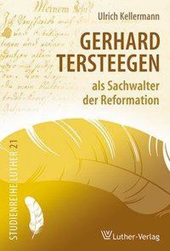 Gerhard Tersteegen als Sachwalter der Reformation
