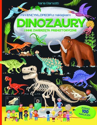 Mini encyklopedia z naklejkami. Dinozaury i inne..