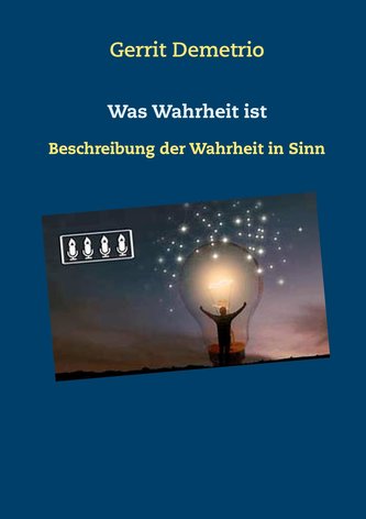 Was Wahrheit ist