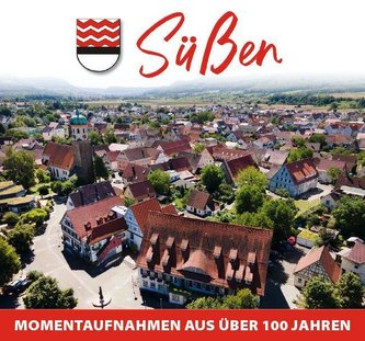 Süßen - Momentaufnahme aus über 100 Jahren