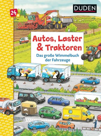 Duden 24+: Autos, Laster & Traktoren: Das große Wimmelbuch der Fahrzeuge