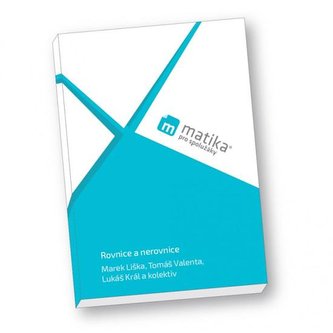 Matika pro spolužáky Rovnice a nerovnice Učebnice