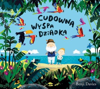 Cudowna wyspa dziadka.