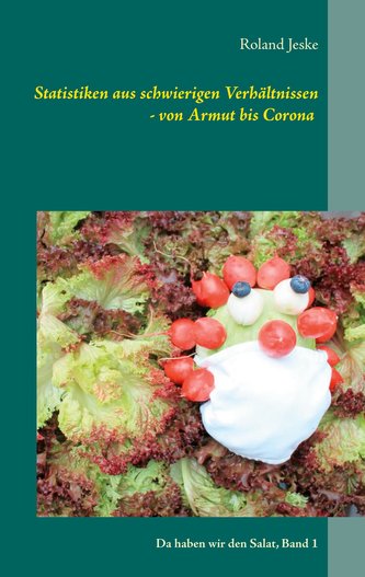 Statistiken aus schwierigen Verhältnissen - von Armut bis Corona Statistiken aus schwierigen Verhältnissen - von Armut bis Corona