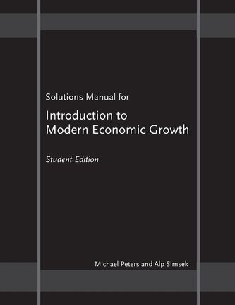 Solutions Manual for \"Introduction to Modern Economic Growth\"