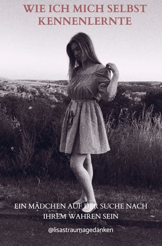 Wie ich mich selbst kennenlernte