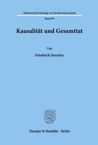 Kausalität und Gesamttat.